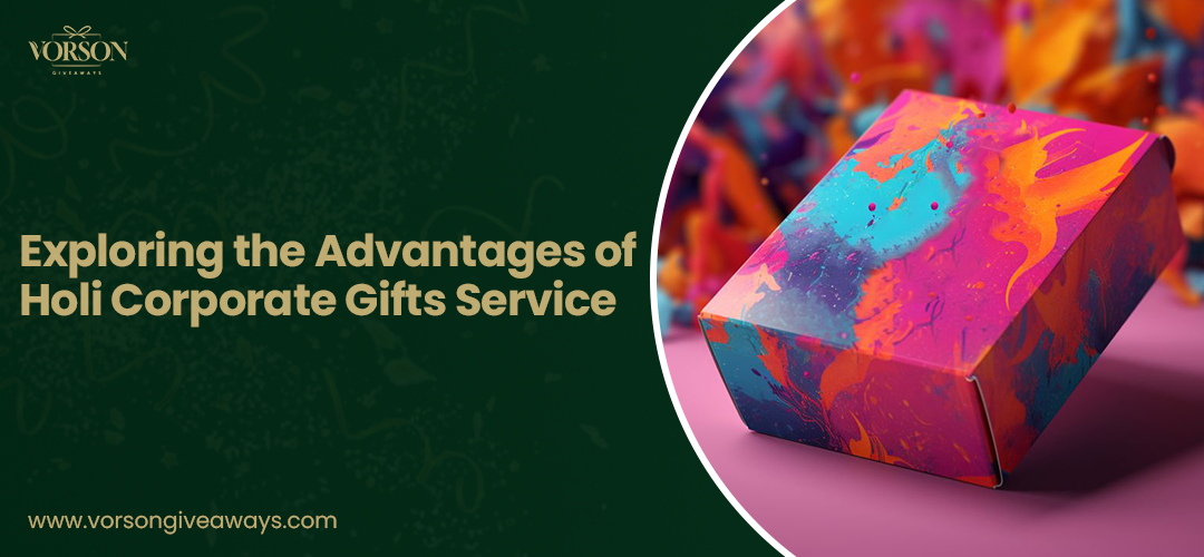 Holi corporate gifts service | VORSONGIVEAWAYS